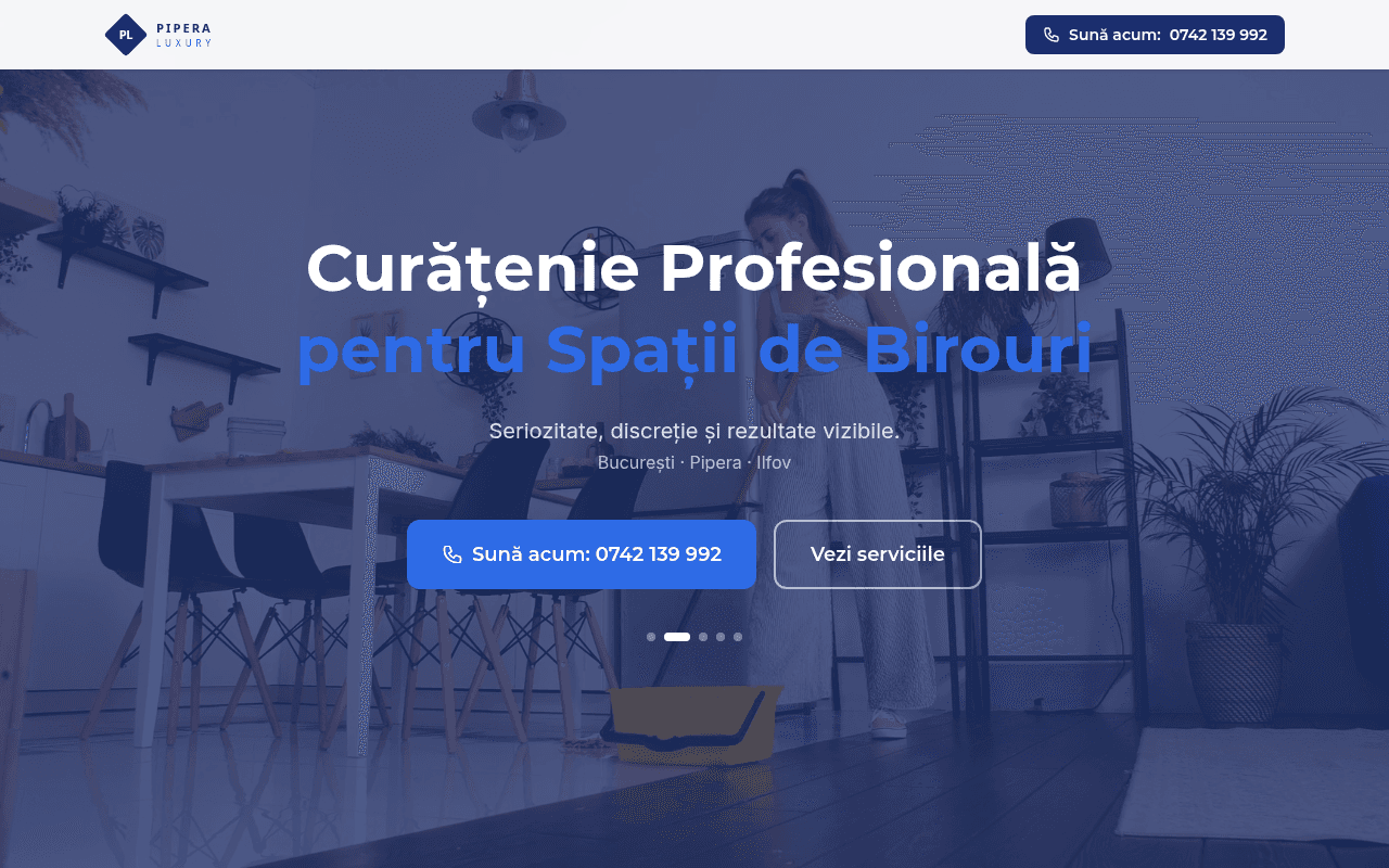 Pagina principală Pipera Luxury: titlul „Curățenie Profesională pentru Spații de Birouri”, buton de apel și carusel de imagini